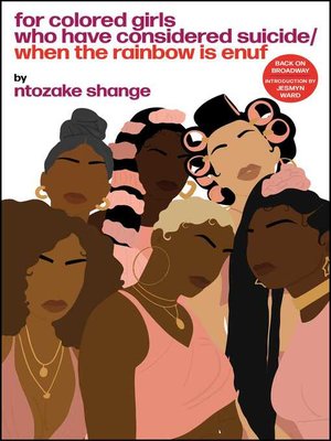 cover image of For Colored Girls Who Have Considered Suicide When the Rainbow is Enuf